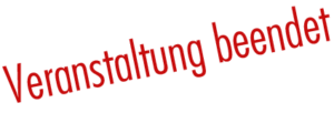 Veranstaltung beendet